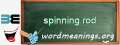 WordMeaning blackboard for spinning rod